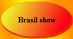 Brasil show